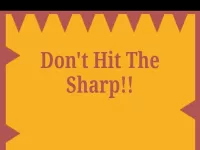 Dont Hit The Sharp