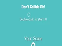 Dont Collide Pls